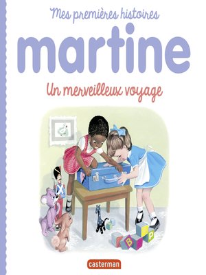 cover image of Mes premières histoires Martine--Martine, un merveilleux voyage